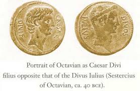2 Coins with caption: Portrait of Octavian as Caesar Divi filius opposite that of the Divius Iulius (Sestercius of Octavian ca. 40BCE)