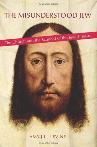 The Misunderstood Jew: The Church and the Scandal of the Jewish Jesus by Amy-Jill Levine. There's a face of a man with long brown hair.