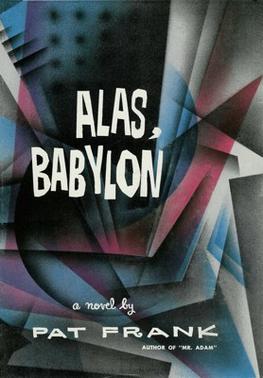 A modern abstract image with a Building and various triangles. Written on the cover is the title "Alas, Babylon, a novel by Pat Frank, Author of Mr. Adam"