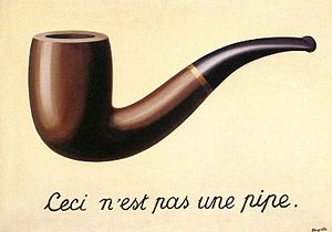 A picture of a pipe. Underneath it says, "Ceci n'est pas one pipe." French for, "this is not a pipe."