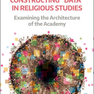 Constructing Data in Religious Studies - Examining the Architecture of the Academy - Leslie Dorrough Smith Constructing Data in Religious Studies - Examining the Architecture of the Academy - Leslie Dorrough Smith 17. Teaching: Teaching in the Ideological State of Religious Studies: Notes Towards a Pedagogical Future Constructing Data in Religious Studies - Examining the Architecture of the Academy, edited by Leslie Dorrough Smith. The cover has an eye ball on it with the refraction of an image being viewed.