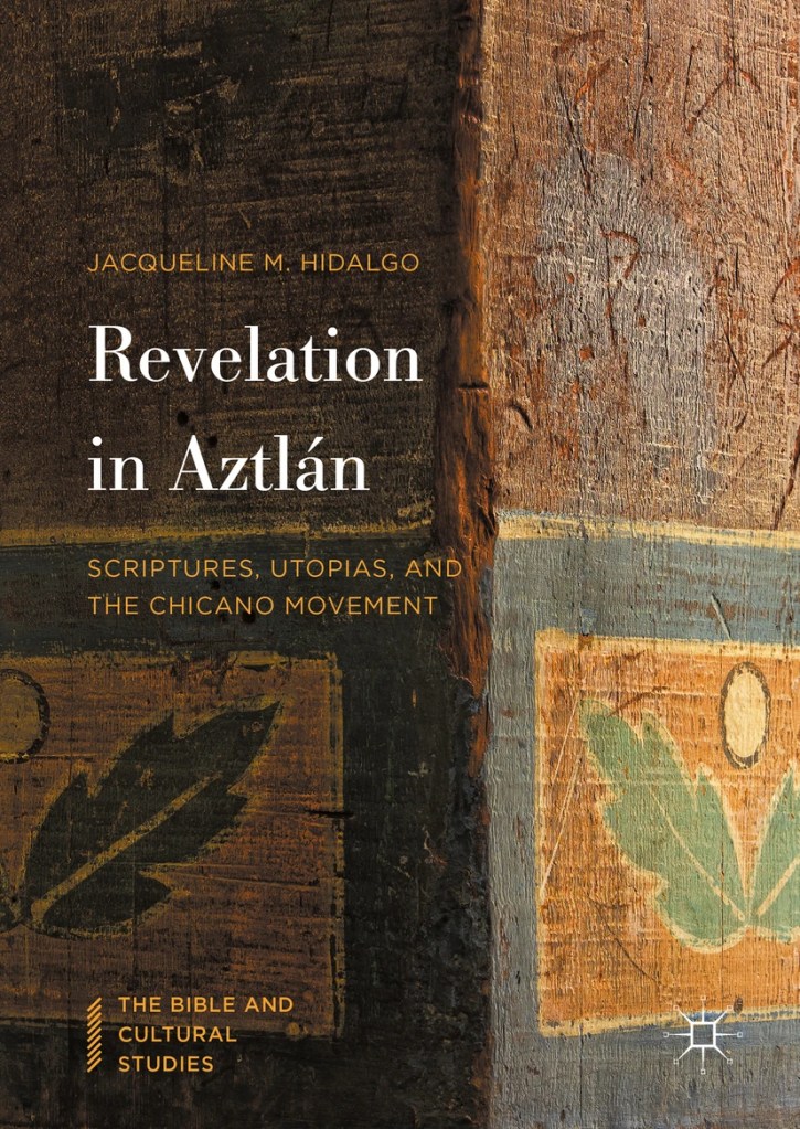 Cover of Jacqueline M. Hidalgo's Revelatin in Aztlan: Scriptures, Utopias, and the Chicano Movement. It is a clay tablet with glyphs of plant leaves.