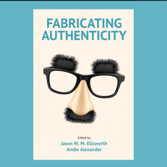 Fabicating Authenticity, edited by Jason W. M. Ellsworth and Andie Alexander. There's pair of glasses with bush eyebrows, a nose and nose hair.