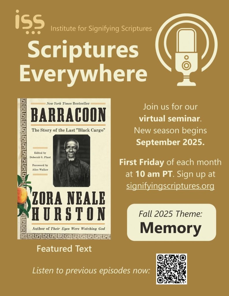 There's a cover of Zora Neale Hurston's book, Barracoon. The texts says, "Join us for our virtual seminar. New Season begins September 2025. First Friday of each month at 10am PT. Sign up at signifyingscriptures.org. Fall 2025 Theme: Memory. Listen to previous episodes at the QR code provided.